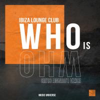 Artwork for Who Is Who by Ibiza Lounge Club