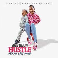 Artwork for Hustle for My Last Name by Joe Blow