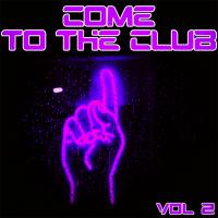 Artwork for Come to the Club, Vol. 2 - Djs Accurate House & Deep Selection by Various Artists