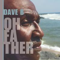 Artwork for Oh Father by Dave B.