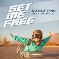 Artwork for Set Me Free by DJ Nejtrino