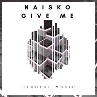 Artwork for Give Me by Naisko