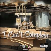 Artwork for I Can't Complain by Work Dirty