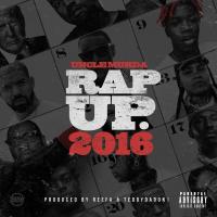 Artwork for Rap Up 2016 by Uncle Murda