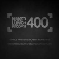 Artwork for NAKED LUNCH 400 - Part IV of IV by Various Artists