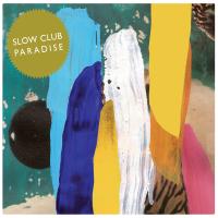 Artwork for Paradise by Slow Club