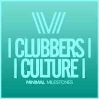 Artwork for Clubbers Culture: Minimal Milestones by Various Artists