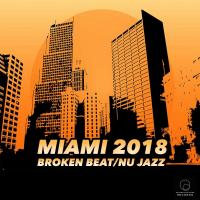 Artwork for Miami 2018 Broken Beat: Nu Jazz by Various Artists