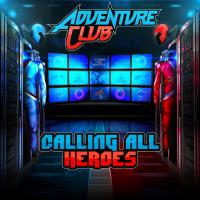 Artwork for Calling All Heroes by Adventure Club