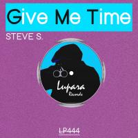 Artwork for Give Me Time by Steve S.