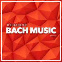 Artwork for The Sound Of Bach Music by Various Artists