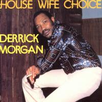 Artwork for House Wife Choice by Derrick Morgan