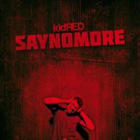 Artwork for Say No More by Kid Red