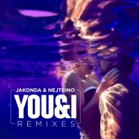 Artwork for You & I (Remixes) by JAKONDA