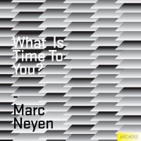 Artwork for What Is Time To You ? by Marc Neyen