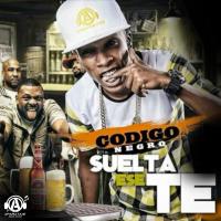 Artwork for Suelta ese te by Codigo Negro