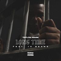 Artwork for Long Time (feat. Ju Beans) by Teflon Mark