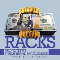 Artwork for Racks (feat. Gucci Mane & Rich The Kid) by Project Pat