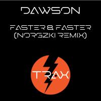 Artwork for Faster & Faster (Norgzki Remix) by Dawson