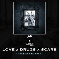 Artwork for Love x Drugs x Scars by Paradise Beta