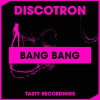 Artwork for Bang Bang by Discotron