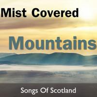 Artwork for Mist Covered Mountains: Songs of Scotland by The Munros