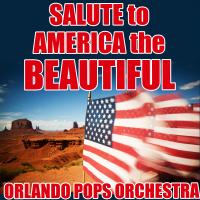 Artwork for Salute to America the Beautiful by Orlando Pops Orchestra
