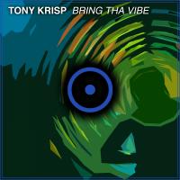 Artwork for Bring Tha Vibe by Tony Krisp