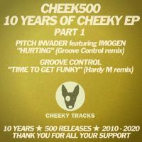 Artwork for Cheek500: 10 Years Of Cheeky EP (Part 1) by Groove Control