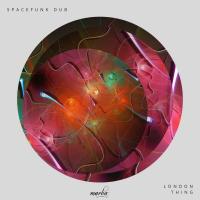 Artwork for London Thing by Spacefunk Dub