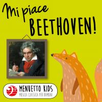 Artwork for Mi piace Beethoven! (Menuetto Kids - Musica classica per bambini) by Various Artists