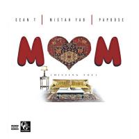 Artwork for MOM (Missing You) [feat. Mistah F.A.B. & Papoose] by Sean T