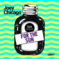 Artwork for For The Sun by Joey Chicago