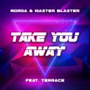 Artwork for Take You Away (Radio Mix)