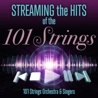 Artwork for Streaming the Hits of the 101 Strings by 101 Strings Orchestra