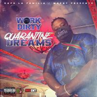 Artwork for Quarantine Dreams by Work Dirty