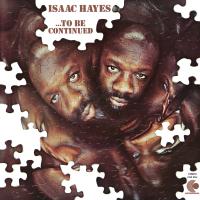 Artwork for ...To Be Continued by Isaac Hayes