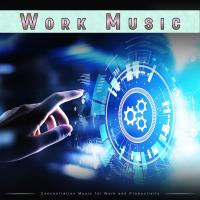 Artwork for Work Music: Concentration Music for Work and Productivity by Concentration Music For Work