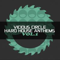 Artwork for Vicious Circle: Hard House Anthems, Vol. 1 by Various Artists