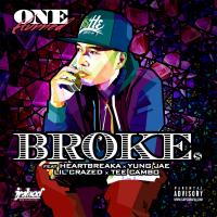 Artwork for Broke (feat. Heartbreaka, Yung Jae, Lil Crazed & Tee Cambo) by One Hunned