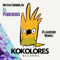 Artwork for El Poderoso (Flauschig Remix) by Matias Sundblad