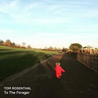 Artwork for To The Forager by Tom Rosenthal