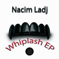 Artwork for Whiplash EP by Nacim Ladj