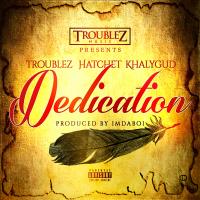 Artwork for Dedication by Troublez