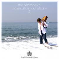 Artwork for The Alternative Classical Chillout Album 3 by Royal Philharmonic Orchestra