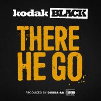 Artwork for There He Go by Kodak Black