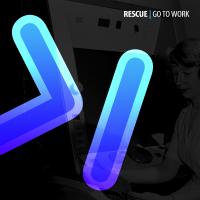 Artwork for Go To Work by Rescue