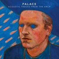 Artwork for Acoustic Tracks From The Arch (EP) by Palace