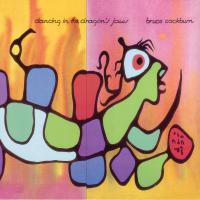 Artwork for Dancing In The Dragon's Jaws (Deluxe Edition) by Bruce Cockburn