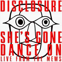Artwork for She’s Gone, Dance On by Disclosure